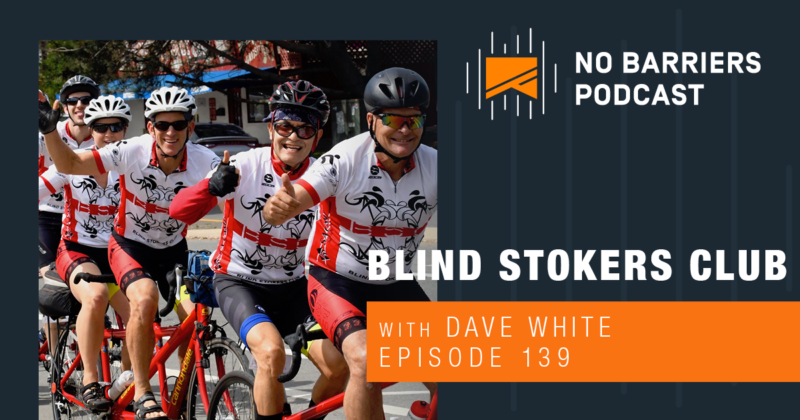 No Barriers Podcast Episode 139 - Blind Stokers Club - Featuring 2 sets of stokers and captains riding tandem bikes. 